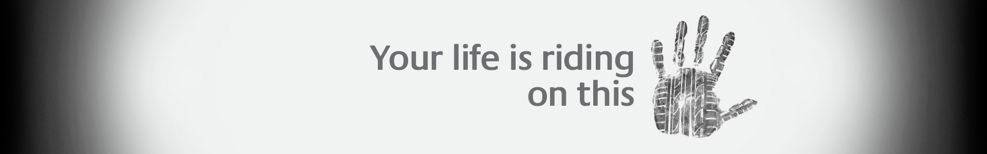 Your life is riding on this